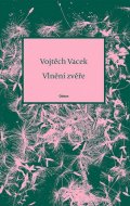 Vacek Vojtěch: Vlnění zvěře