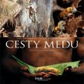 Tourneret Éric: Cesty medu