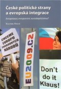 Havlík Vlastimil: České politické strany a evropská integrace: Evropeizace, evropanství, euro