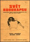 Janáček Pavel: Svět rodokapsu: Komentovaný soupis sešitových románových edic 30. a 40. let