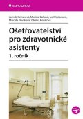 Kelnarová Jarmila: Ošetřovatelství pro zdravotnické asistenty – 1. ročník