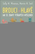 Winston Sally M., Seif Martin N.: Brouci v hlavě - Jak se zbavit vtíravých myšlenek