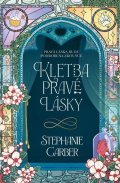 Garberová Stephanie: Kletba pravé lásky