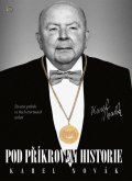Novák Karel: Pod příkrovem historie - Životní příběh ve třech čtvrtinách století