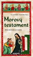 Vondruška Vlastimil: Morový testament - Hříšní lidé Království českého