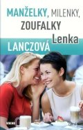 Lanczová Lenka: Manželky, milenky, zoufalky