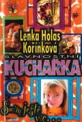 Kořínková Lenka: Slavnostní kuchařka - Sním ještě víc