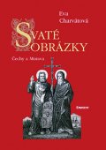 Charvátová Eva: Svaté obrázky Čechy a Morava