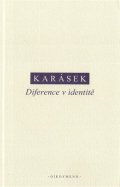 Karásek Jindřich: Diference v identitě