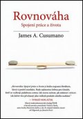 Cusumano James A.: Rovnováha - Spojení práce a života