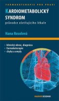 Rosolová Hana: Kardiometabolický syndrom - Průvodce ošetřujícího lékaře