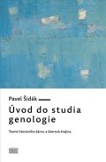 Šidák Pavel: Úvod do studia genologie - Teorie literárního žánru a žánrová krajina