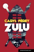 Férey Caryl: Zulu