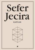 Kaplan Aryeh: Sefer Jecira - Kniha stvoření v teorii a praxi
