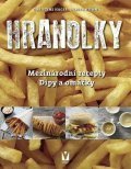 Hager Christine: Hranolky – mezinárodní recepty, dipy a omáčky