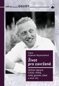 Lejeune Gaymordová Clara: Život pro zavržené - Jerome Lejeune (1926-1994), velký genetik, lékař a muž