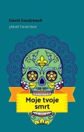 Goudreault David: Moje tvoje smrt