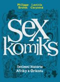 Brenot Philippe, Corynová Laetitia: Sexkomiks 2: Intimní historie Afriky a Orientu