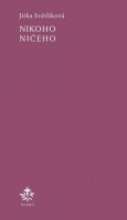 Světlíková Jitka: Nikoho ničeho
