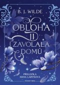 Wilde B. J.: Obloha ji zavolala domů