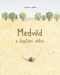 Dubucová Marianne: Medvěd a šeptání větru