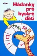 neuveden: Hádanky pro bystré děti - logické hádanky,hlavolamy a matematické rébusy