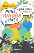 Čepelka Miloň: Příliš mnoho pohřbů aneb Když květiny promluví