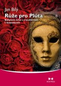 Bílý Jan: Růže pro Plúta - Bohatství, krize a transformace v konstelacích