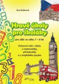 Kollerová Eva: Hravé úkoly pro školáky 7-8 let (Matematika, Přírodověda, AJ)