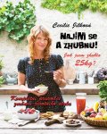 Jílková Cecílie: Najím se a zhubnu! - Kompletní průvodce změnou životního stylu