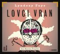 Fayeová Lyndsay: CD Lovci vran (Čte Martin Písařík) - audiokniha