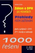 neuveden: 1000 řešení 3/2022 Zákon o DPH po novelách : Přehledy a roční zúčtování ve 