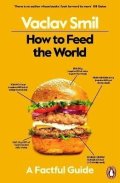 Smil Václav: How to Feed the World