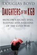 Boyd Douglas: Daughters of the KGB