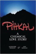 Shulgin Alexander: Pihkal: A Chemical Love Story