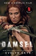 Skye Evelyn: Damsel: A timeless feminist fantasy adventure soon to be a major Netflix fi