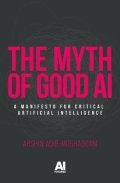 Adib-Moghaddam Arshin: Myth of Good Ai
