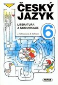 Hoffmannová Jana: Český jazyk pro 6. ročník - Literatura a komunikace
