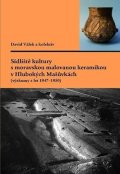 Dreslerová Gabriela: Sídliště kultury s moravskou malovanou keramikou v Hlubokých Mašůvkách (výz