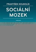 Koukolík František: Sociální mozek