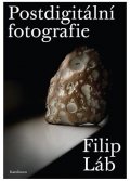 Láb Filip: Postdigitální fotografie
