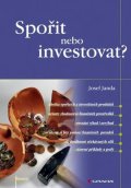 Janda Josef: Spořit nebo investovat?