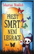 Niedlich Sebastian: Přežít Smrt není legrace