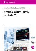 Plevová Ilona, Zoubková Renáta: Sestra a akutní stavy od A do Z