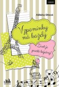 Ottová Alžběta: Vzpomínky má každý - Život je prostě báječný!