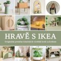 Ehlgotz Luisa: Hravě s IKEA - Originální proměny klasických výrobků kok za krokem