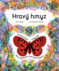 Taylorová Barbara: Hravý hmyz - Prozkoumejte hmyzí říši třemi magickými barevnými čočkami