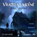 Shapiro Irina: Vražda ve mlýně - CDmp3 (Filip Jančík)