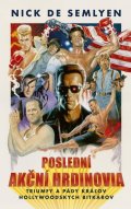 de Semlyen Nick: Poslední akční hrdinovia (slovensky)