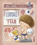 Kozłowska Katarzyna: Miško a Brumko spoznávajú: Ľudské telo (slovensky)